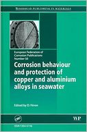 Corrosion behaviour and protection of copper and aluminum in seawater (EFC 50)