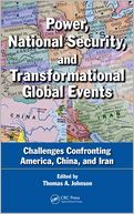 Power, National Security, and Transformational Global Events: Challenges Confronting America, China, and Iran