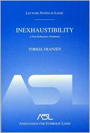Inexhaustibility: A Non-Exhaustive Treatment: Lecture Notes in Logic 16