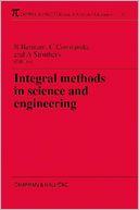 Integral Methods in Science and Engineering