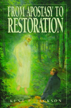 From Apostasy to Restoration