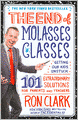 The End of Molasses Classes: Getting Our Kids Unstuck--101 Extraordinary Solutions for Parents and Teachers