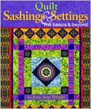 Quilt Sashings & Settings: The Basics & Beyond