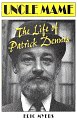 Uncle Mame: The Life of Patrick Dennis