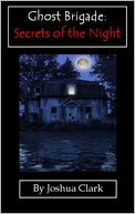 Ghost Brigade: Secrets of the Night
