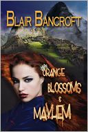 Orange Blossoms & Mayhem