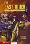 The Last Rider: The Final Days of the Pony Express