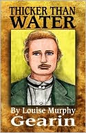 Thicker than Water: The Life Story of a Train Robber and His Unique Family