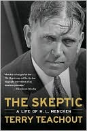 The Skeptic: A Life of H.L. Mencken