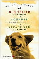 Three Dog Tales: Old Yeller, Sounder, Savage Sam