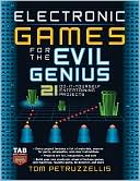 Electronic Games for the Evil Genius