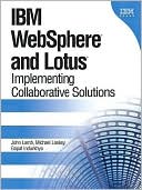 WebSphere and Lotus: Implementing Collaborative Solutions