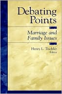 Debating Points: Marriage and Family Issues