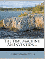 The Time Machine: An Invention...