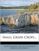Small Grain Crops...