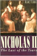 Nicholas II: Last of the Tsars
