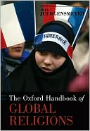 The Oxford Handbook of Global Religions