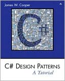 C# Design Patterns : A Tutorial / With CD