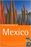 The Rough Guide to Mexico ( Rough Guide Series)