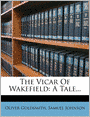The Vicar Of Wakefield: A Tale...