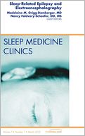 Sleep-related Epilepsy and Electroencephalography, An Issue of Sleep Medicine Clinics