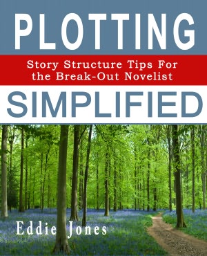 Plotting Simplified: Story Structure Tips For The Break-Out Novelist