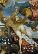 Mother's Milk (Patrick Melrose Series #4) by Edward St. Aubyn: Book Cover