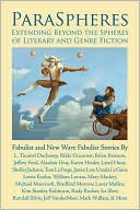 ParaSpheres: Extending Beyond the Spheres of Literary and Genre Fiction: Fabulist and New Wave Fabulist Stories