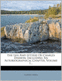 The Life And Letters Of Charles Darwin: Including An Autobiographical Chapter, Volume 1...