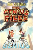Never Say Genius (Genius Files Series #2)