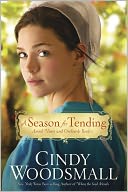 A Season for Tending: Book One in the Amish Vines and Orchards Series