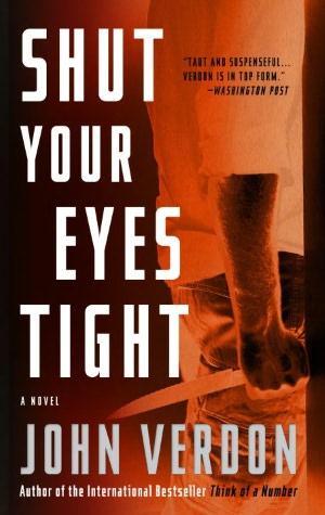 Shut Your Eyes Tight (Dave Gurney, No. 2): A Novel
