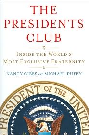 The Presidents Club: Inside the World's Most Exclusive Fraternity