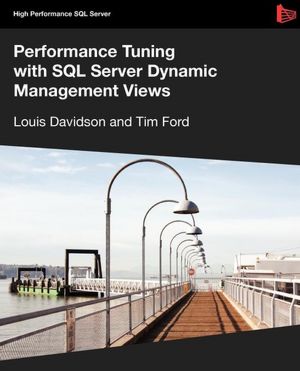 Performance Tuning With Sql Server Dynamic Management Views
