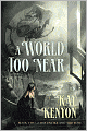A World Too Near (Book Two of The Entire and the Rose)