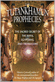 The Tutankhamun Prophecies: The Sacred Secret of the Maya, Egyptians, and Freemasons