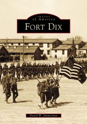 Fort Dix, New Jersey (Images of America Series)