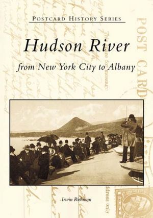 The Hudson River from New York City to Albany