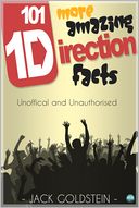 101 More Amazing One Direction Facts by Jack Goldstein: NOOK Book Cover