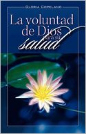 God's Will for Your Healing--La Voluntad de Dios para Su Salud