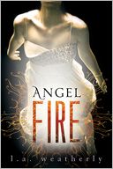 Angel Fire (Angel Trilogy Series #2) by L. A. Weatherly: Book Cover