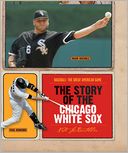 The Story of the Chicago White Sox