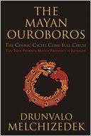 The Mayan Ouroboros: The Cosmic Cycles Come Full Circle