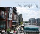 SynergiCity: Reinventing the Postindustrial City