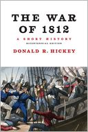 The War of 1812, A Short History