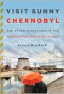 Visit Sunny Chernobyl by Andrew Blackwell: Book Cover