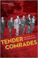 Tender Comrades: A Backstory of the Hollywood Blacklist