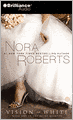 Vision in White (Nora Roberts' Bride Quartet Series #1)