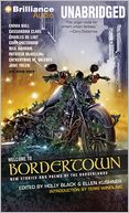 Welcome to Bordertown: New Stories and Poems of the Borderlands