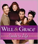 Will & Grace Guide to Life